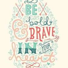 Be Bold & Brave