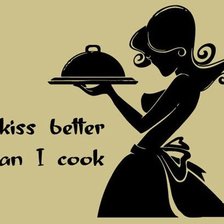 я целуюсь лучше чем готовлю