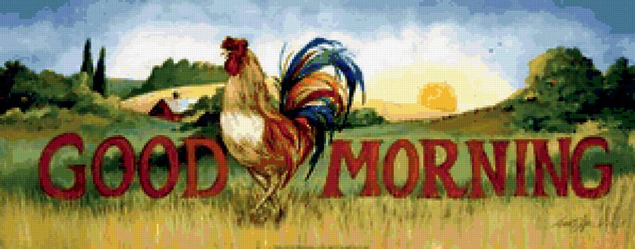 Доброе утро - петух, надпись, доброе утро - предпросмотр