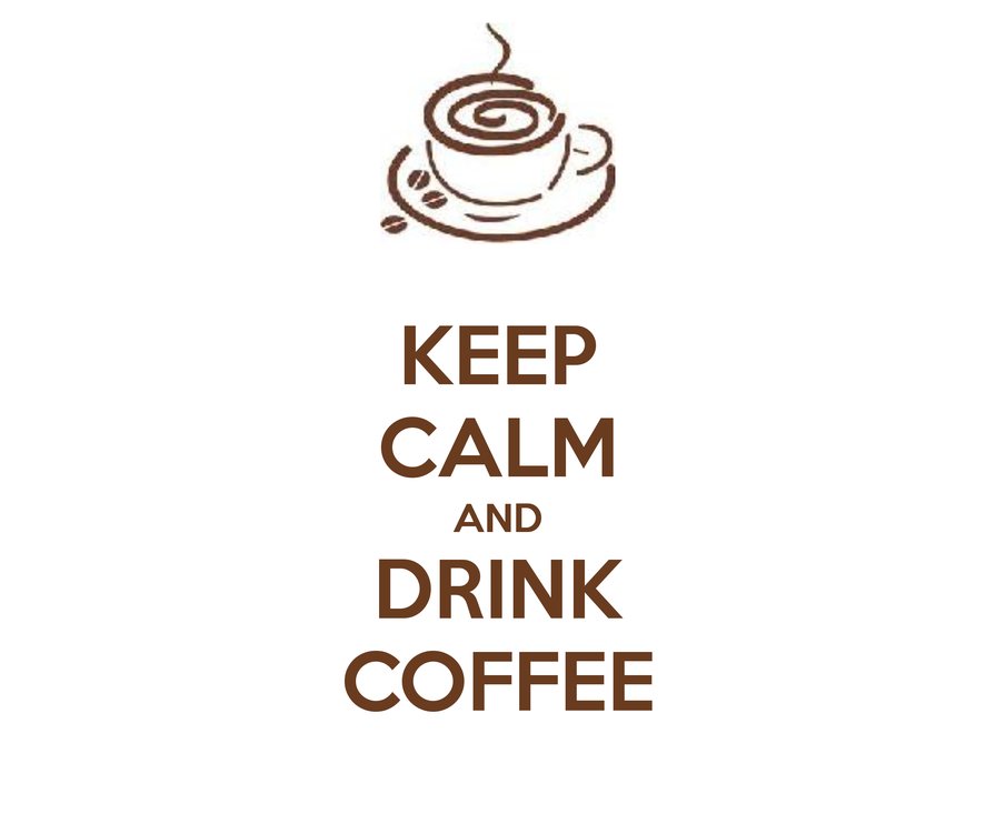 keep calm & drink coffee - кофе, надпись - оригинал