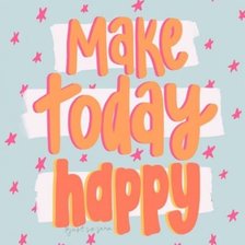 Схема вышивки «make today happy»